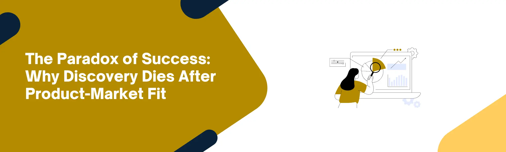 The Paradox of Success: Why Discovery Dies After Product-Market Fit